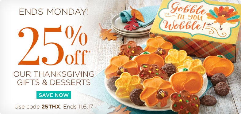 25% off our Thanksgiving Gifts and Desserts